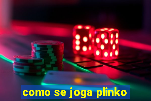 como se joga plinko