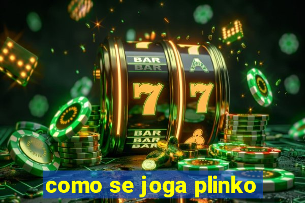 como se joga plinko