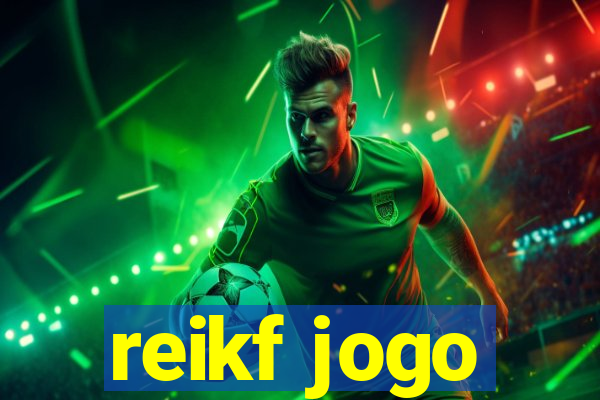 reikf jogo