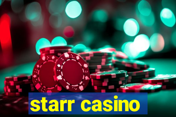 starr casino