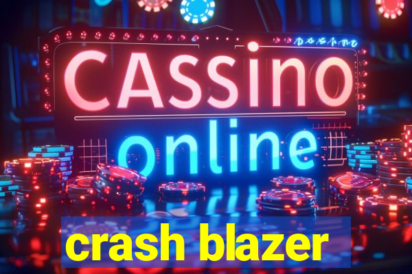 crash blazer