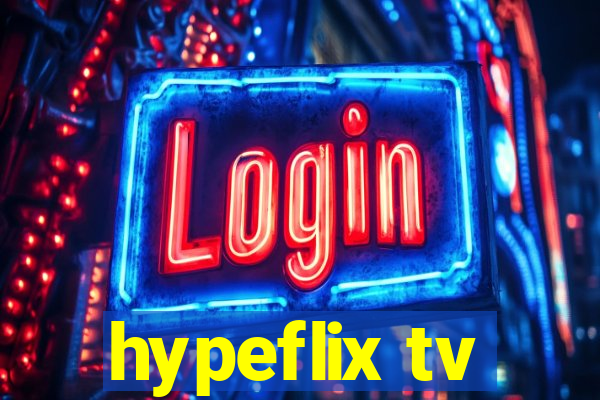 hypeflix tv