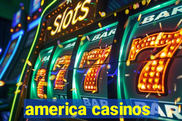 america casinos