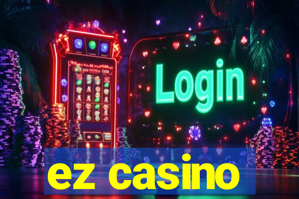 ez casino