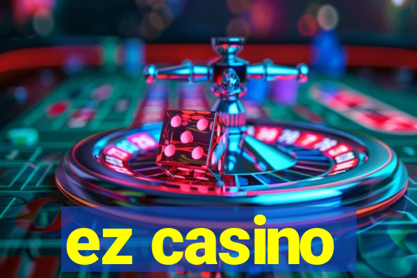 ez casino