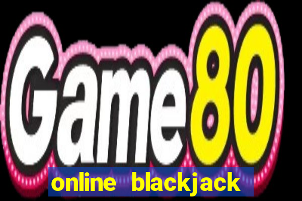 online blackjack casino games