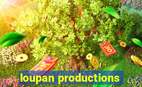 loupan productions