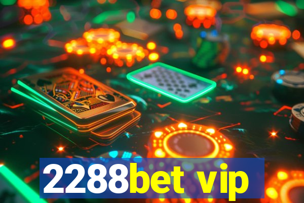 2288bet vip