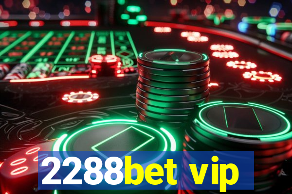 2288bet vip