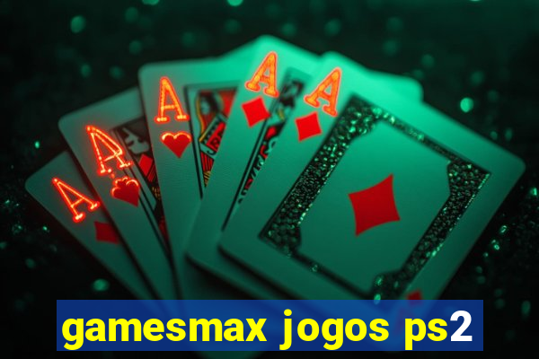 gamesmax jogos ps2