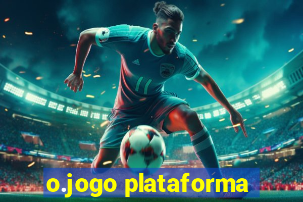 o.jogo plataforma