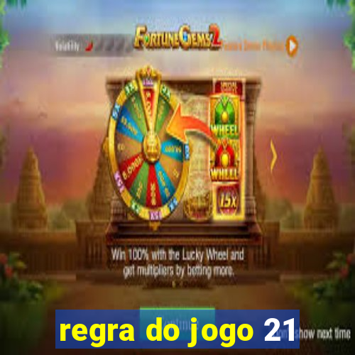 regra do jogo 21