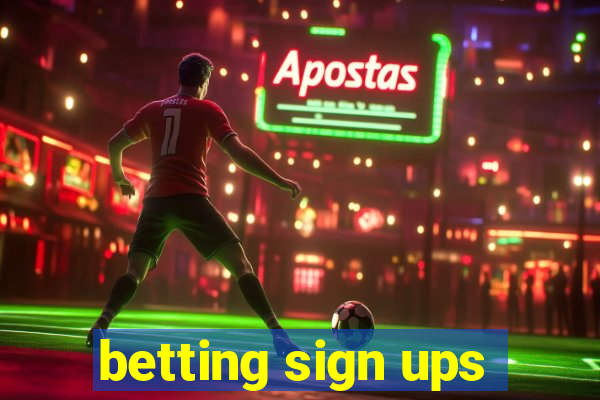 betting sign ups