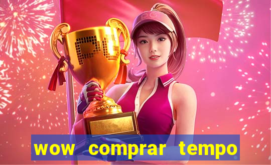 wow comprar tempo de jogo