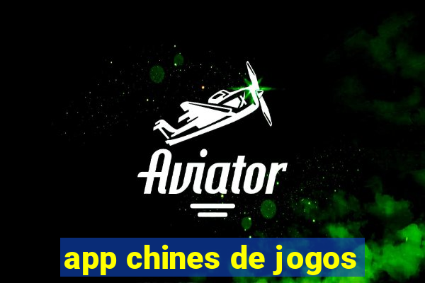 app chines de jogos