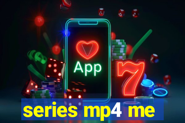 series mp4 me