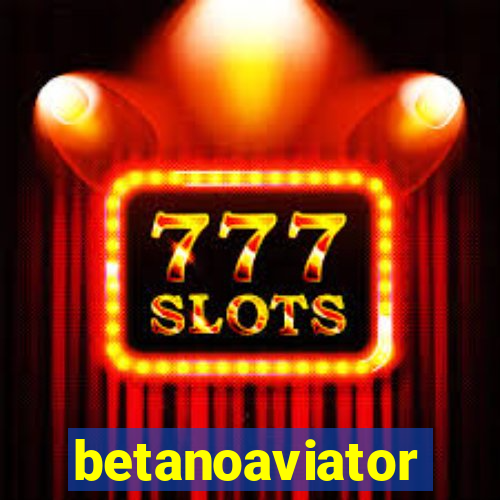 betanoaviator