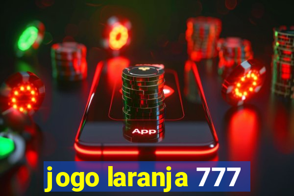 jogo laranja 777