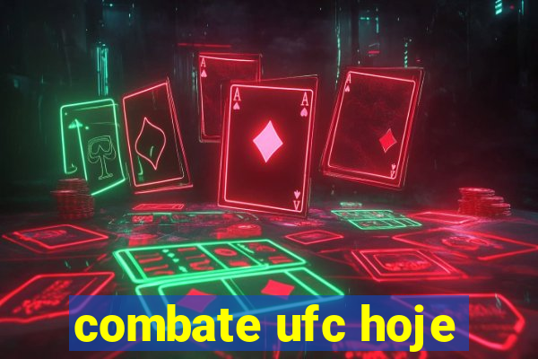 combate ufc hoje