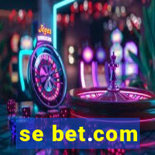 se bet.com