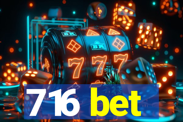 716 bet