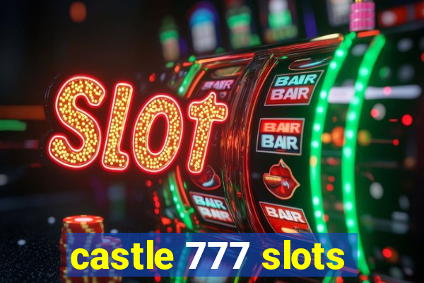 castle 777 slots