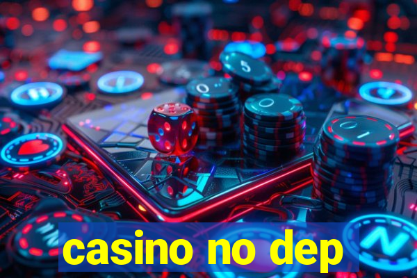 casino no dep