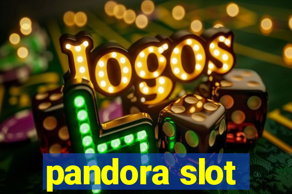 pandora slot