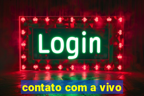 contato com a vivo