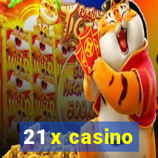 21 x casino