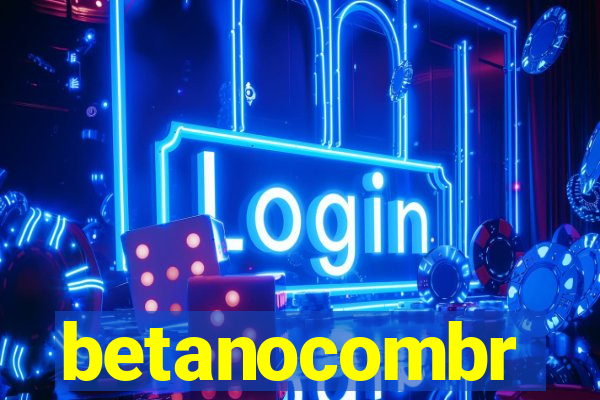 betanocombr