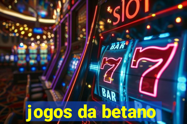 jogos da betano