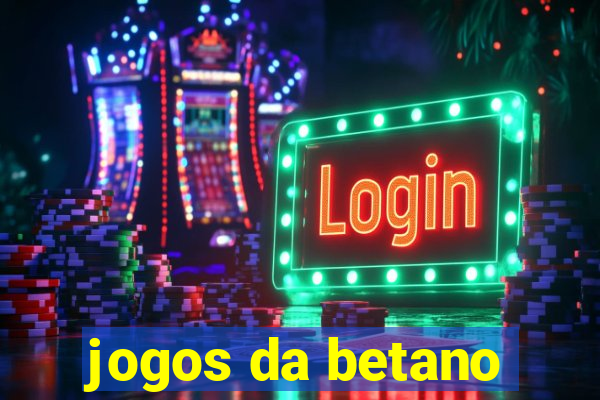 jogos da betano