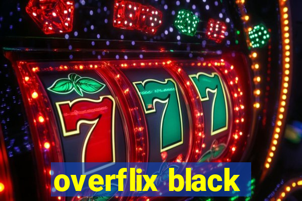 overflix black