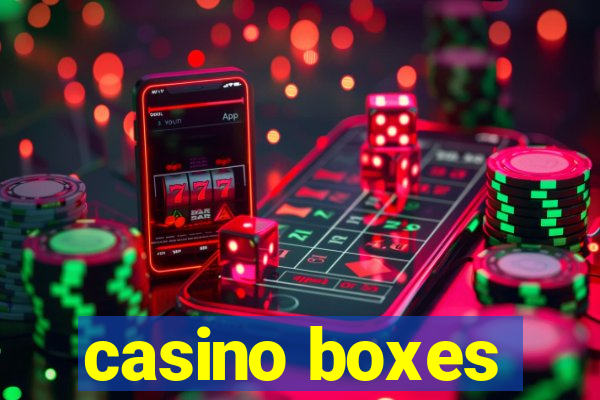 casino boxes