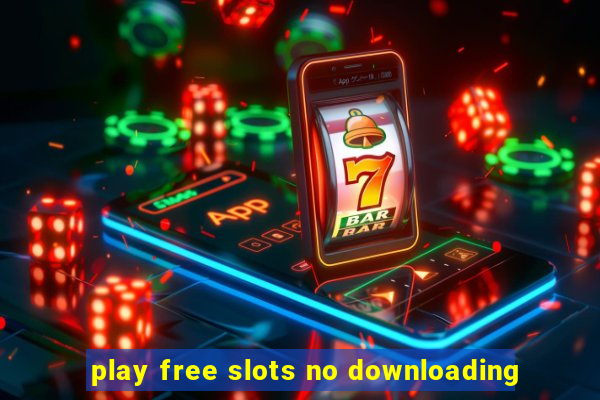 play free slots no downloading