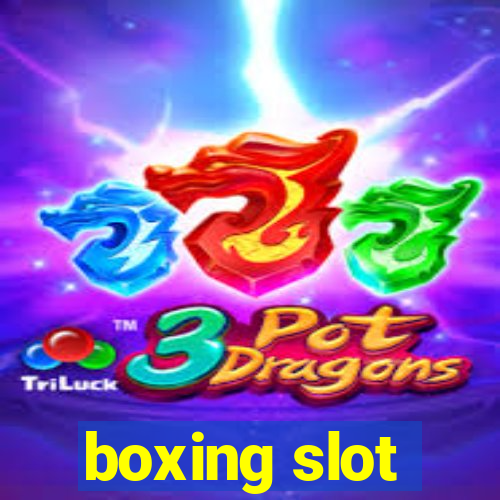 boxing slot