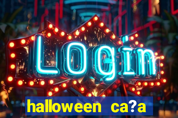 halloween ca?a niquel online