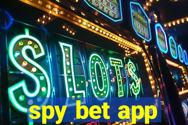 spy bet app