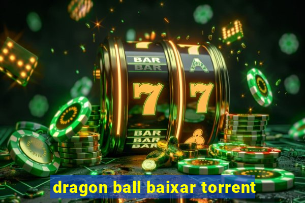 dragon ball baixar torrent