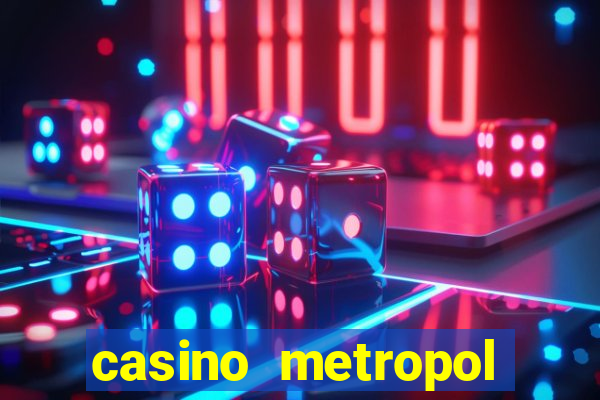 casino metropol güvenilir mi