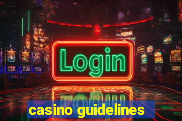 casino guidelines