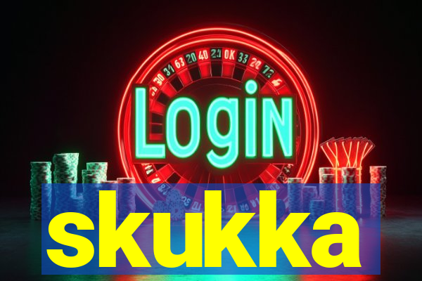 skukka