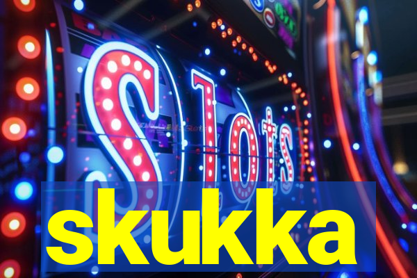 skukka