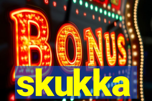 skukka