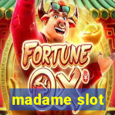 madame slot