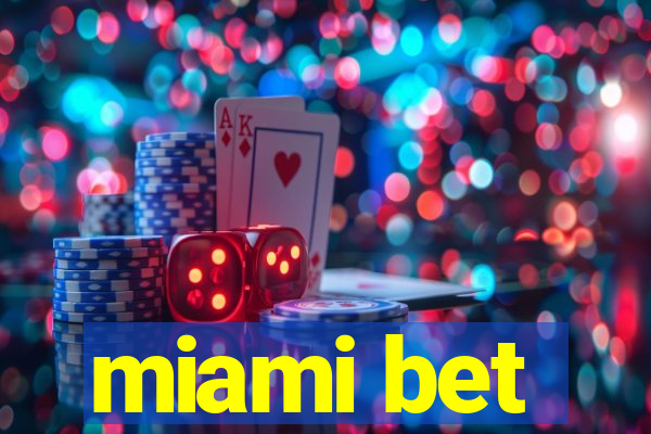 miami bet