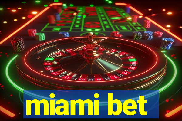 miami bet