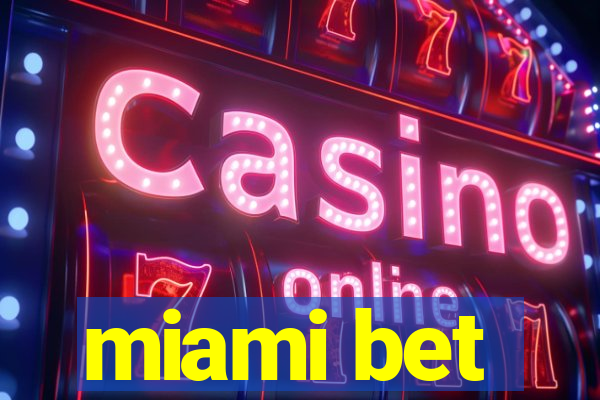 miami bet