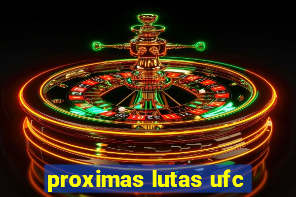 proximas lutas ufc